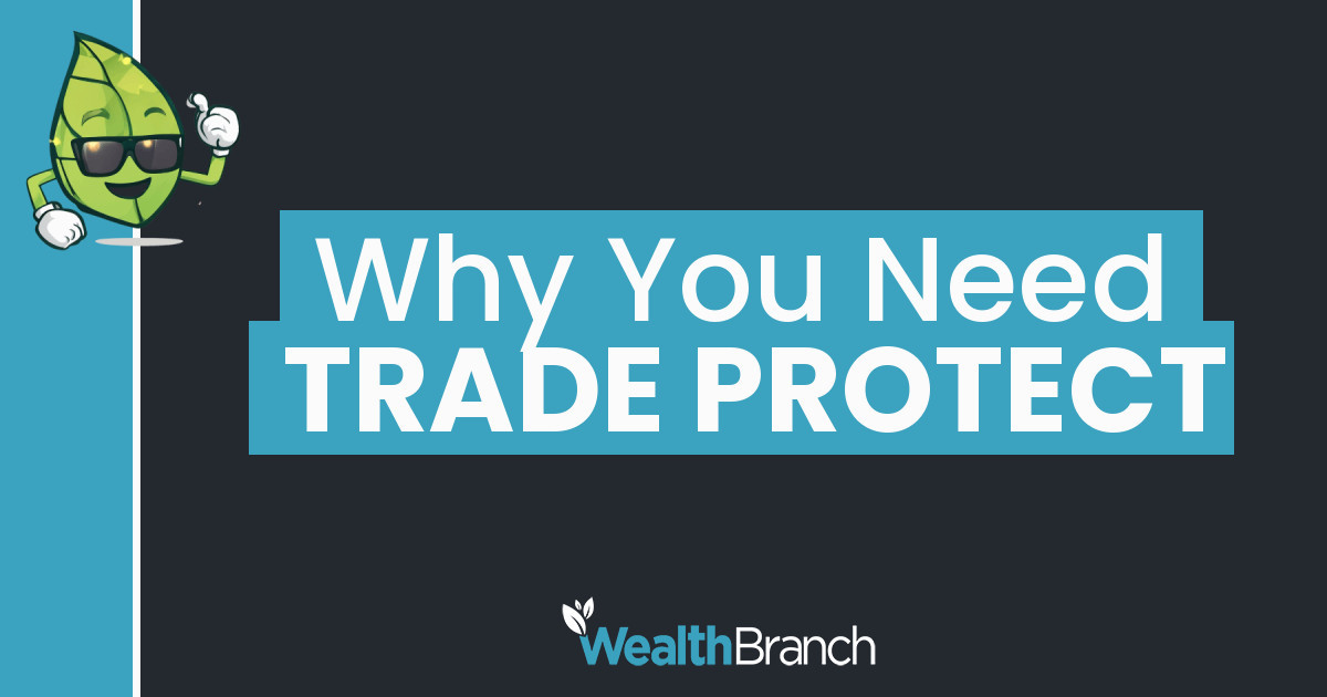 Why You Need Trade Protect