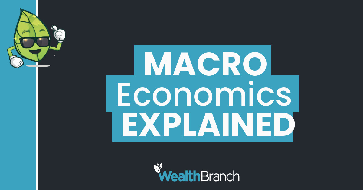 Macro Economics Explained